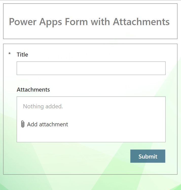 Power Apps Form with Attachments Example